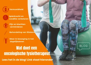 BLOG: Wat doet een oncologische fysiotherapeut